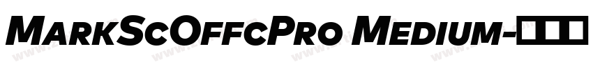 MarkScOffcPro Medium字体转换 MarkScOffcPro Medium字体转换